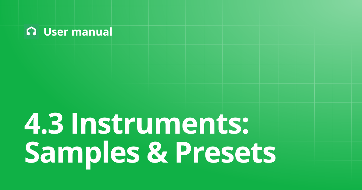 4.3 Instruments: Samples & Presets | Ver1.2.1 / 日本語 | User manual