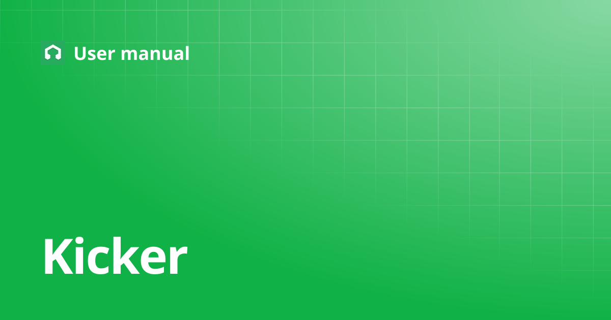 Kicker | User manual